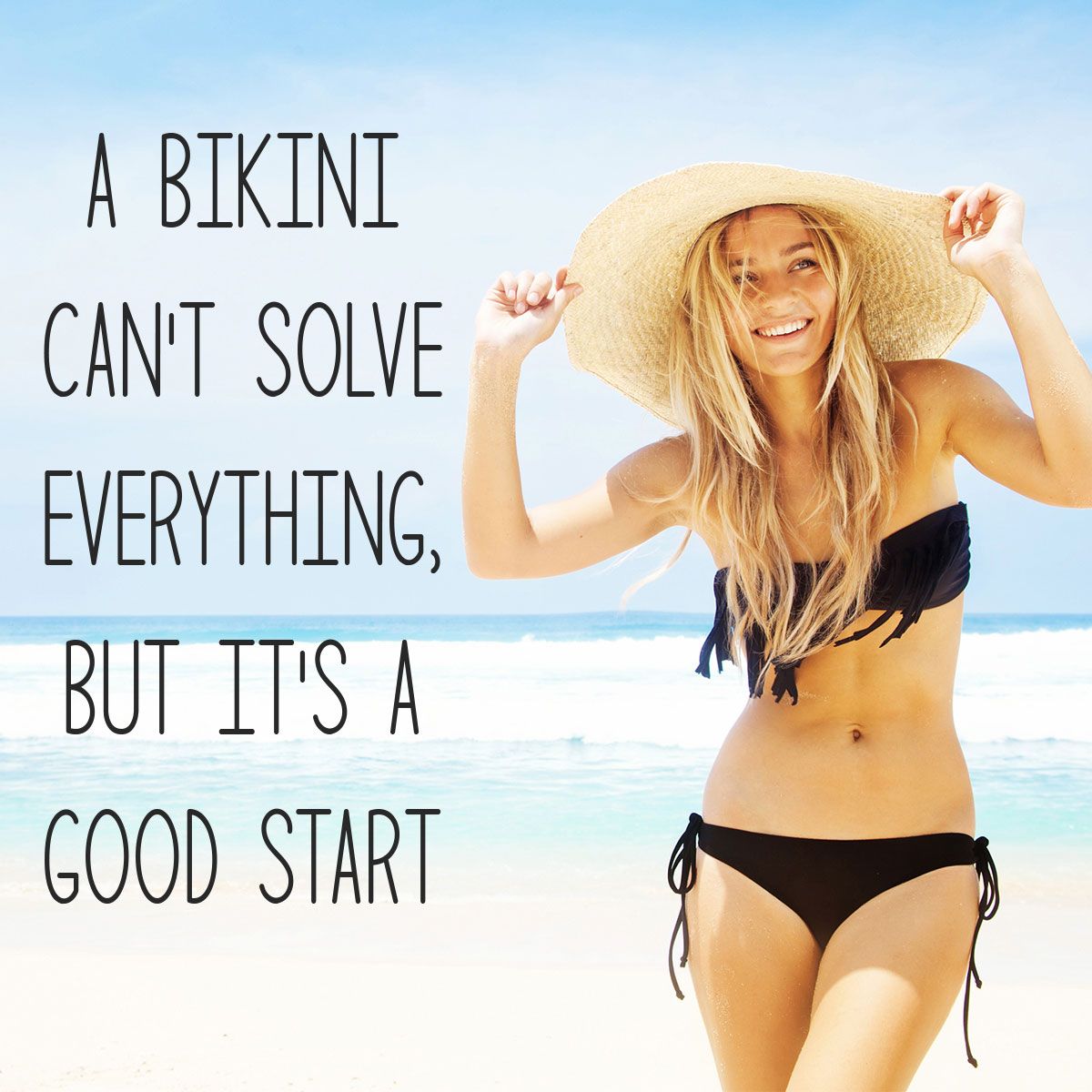 A Bikini Can't Solve Everything